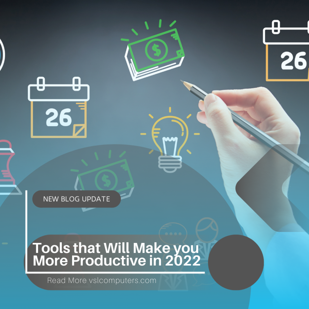 Tools that Will Make you More Productive in 2022