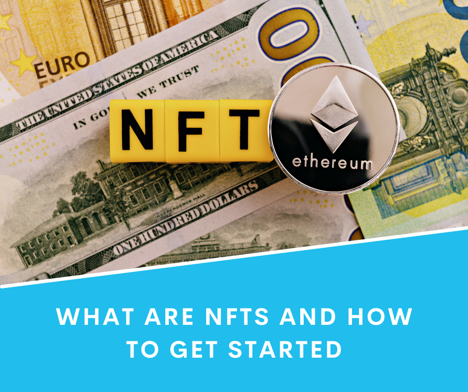 What are NFTs and how to get started